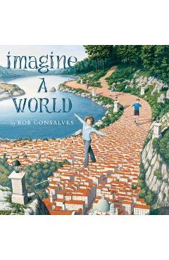Imagine a World - Rob Gonsalves