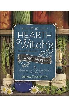 Hearth Witch\'s Compendium - Anna Franklin