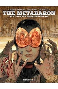 Metabaron: Book 2, The Techno-cardinal & The Transhuman - Alexandro Jodorowsky
