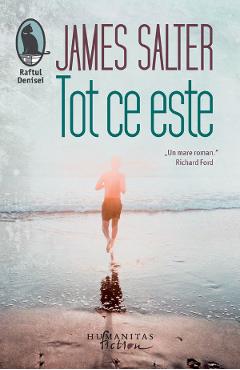 Tot ce este - James Salter - HUMANITAS