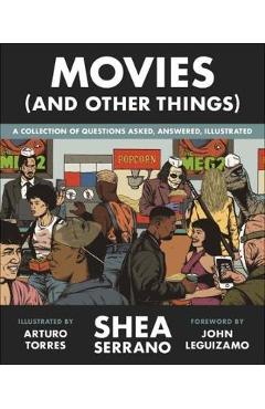 Movies (And Other Things) - Shea Serrano