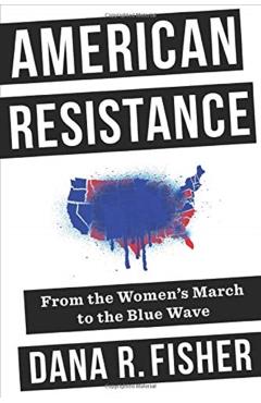 American Resistance - Dana R. Fisher
