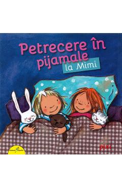 Petrecere in pijamale la Mimi - Miriam Cordes - ALL