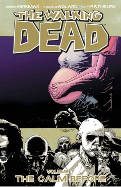 Walking Dead Volume 7: The Calm Before - Robert Adlard