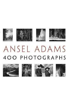 Ansel Adams' 400 Photographs - Ansel Adams