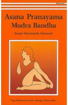 Asana, Pranayama, Mudra and Bandha