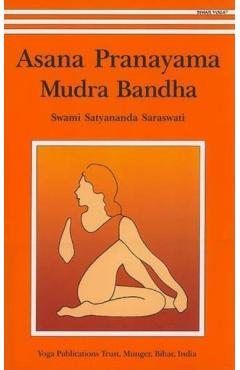 Asana, Pranayama, Mudra and Bandha