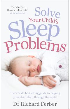 Solve Your Child\'s Sleep Problems