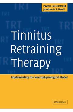 Tinnitus Retraining Therapy - Pawel J. Jastreboff