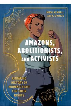 Amazons, Abolitionists, and Activists - Mikki Kendall