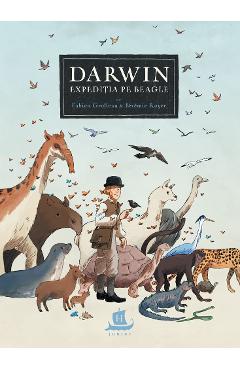 Darwin. Expeditia pe Beagle - Jeremie Royer, Fabien Grolleau