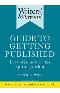 Writers' & Artists' Guide to Getting Published - Alysoun Owen