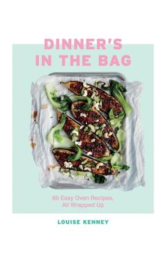 Dinner's in the Bag - Lou Kenney