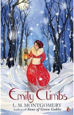 Emily Climbs - L. M. Montgomery