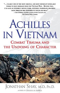 Achilles in Vietnam - Jonathan M.D. Shay