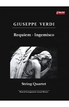 Requiem. Aria Ingemisco – Giuseppe Verdi – Cvartet de coarde Aria imagine 2022