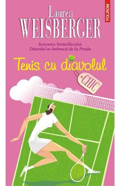 Tenis cu diavolul - Lauren Weisberger