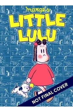 Little Lulu: Working Girl - John Stanley
