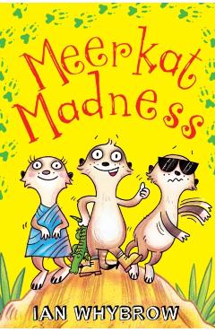 Meerkat Madness - Ian Whybrow