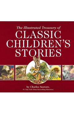 Illustrated Treasury of Classic Children's Stories - Charles Santore
