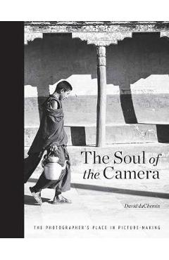 Soul of the Camera, the - David Duchemin