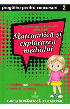 Matematica si explorarea mediului - Clasa 2 - Pregatire pentru concursuri - Georgiana Gogoescu - CARTEA ROMANEASCA EDUCATIONAL