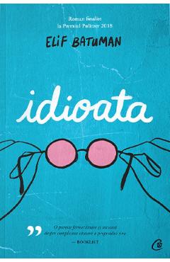 Idioata - Elif Batuman