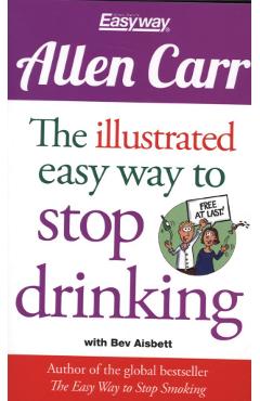 Allen Carr: The Illustrated Easyway to Stop Drinking