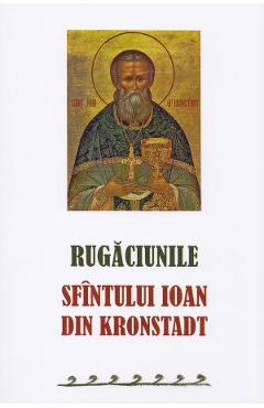 Rugaciunile Sf. Ioan din Kronstadt
