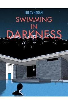Swimming In Darkness - Lucas Harari