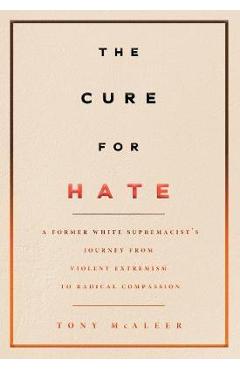 Cure For Hate - Tony McAleer