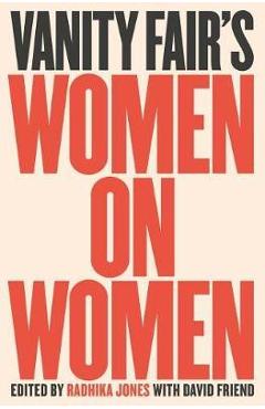 Vanity Fair\'s Women On Women - Radhika Jones