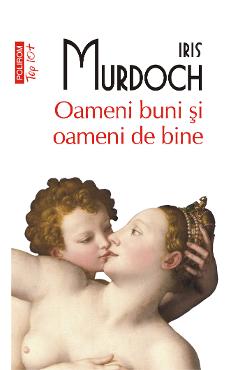 eBook Oameni buni si oameni de bine - Iris Murdoch