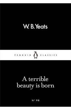 Terrible Beauty is Born