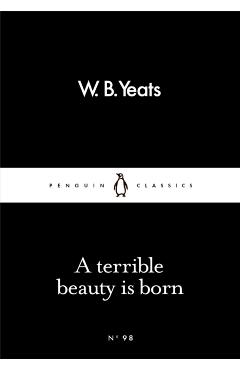 Terrible Beauty is Born