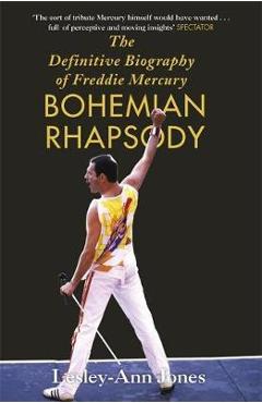 Freddie Mercury: The Definitive Biography