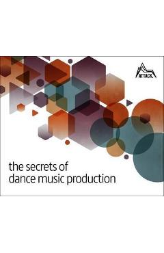 The Secrets of Dance Music Production - David Felton
