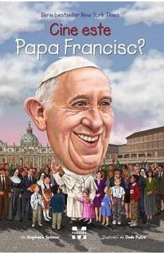 Cine este Papa Francisc? - Stephanie Spinner, Dede Putra