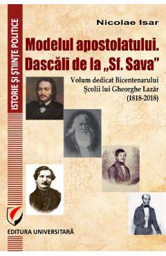 Modelul apostolatului. Dascali de la Sf. Sava - Nicolae Isar