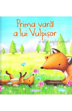 Prima vara a lui Vulpisor si alte sapte povesti - GIRASOL