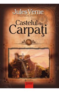 Castelul din Carpati - Jules Verne