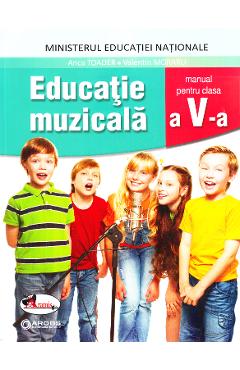 Educatie muzicala - Clasa 5 - Anca Toader, Valentin Moraru