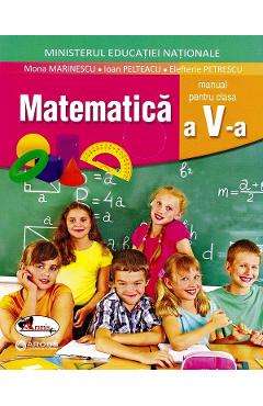 Matematica - Clasa 5 - Manual + CD - Mona Marinescu, Ioan Pelteacu, Elefterie Petrescu