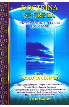 Doctrina secreta Vol.1: Evolutia cosmica – H.P. Blavatsky H.P. Blavatsky imagine 2022 cartile.ro