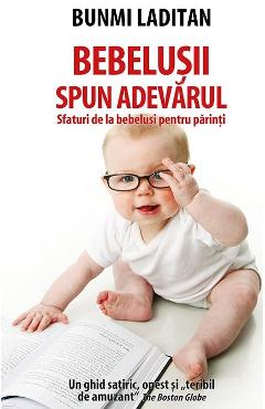 Bebelusii spun adevarul - Bunmi Laditan