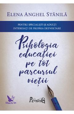 Psihologia educatiei pe tot parcursul vietii - Elena Anghel Stanila