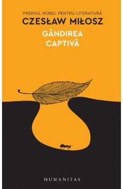 Gandirea captiva - Czeslaw Milosz