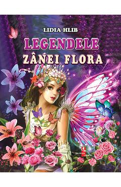 Legendele zanei Flora - Lidia Hlib