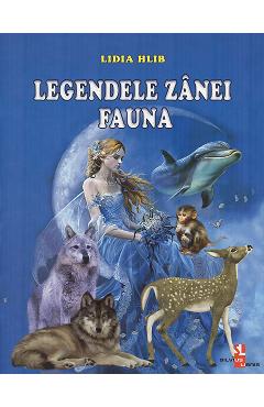 Legendele zanei Fauna - Lidia Hlib