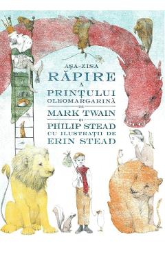 Asa-zisa Rapire A Printului Oleomargarina - Mark Twain, Philip Stead